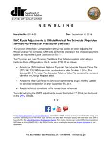 N E W S L I N E Newsline No.: [removed]Date: September 18, 2014  DWC Posts Adjustments to Official Medical Fee Schedule (Physician