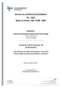 Annexe au certificat d’accréditation N°. 1/023 Selon la norme : ISO 15189 : 2007 Organisme : Centre de transfusion sanguine de la Croix Rouge