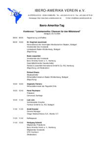 IBERO-AMERIKA VEREIN e.V. ALSTERGLACIS 8 ⋅ 20354 HAMBURG ⋅ Tel.: +13 ⋅ Fax: + Homepage: http://www.ibero-amerikaverein.de E-Mail: 