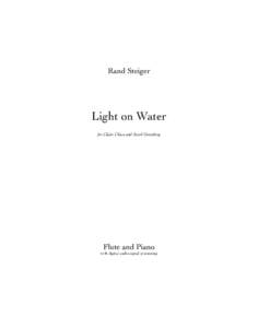 Rand Steiger  Light on Water for Claire Chase and Jacob Greenberg  Flute and Piano