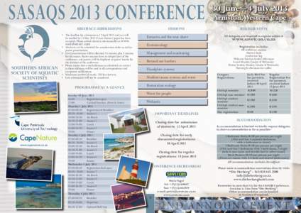 SASaQS 2013 conferEnce ABSTRACT SUBMISSIONS •	 The deadline for submission is 12 April 2013 and you will be notified by 15 May 2013 if your abstract/paper has been accepted. Please submit abstracts electronically on ww