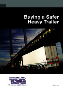 Buying a Safer Heavy Trailer MARCH 2007  2