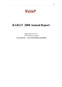 |1  KARAT 2008 Annual Report Rakowiecka 39AWarsaw, Poland www.karat.org , www.womenslabour.org/fairplay