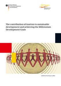 The contribution of tourism to sustainable development and achieving the Millennium Development Goals A BMZ Position Paper 2|2011e