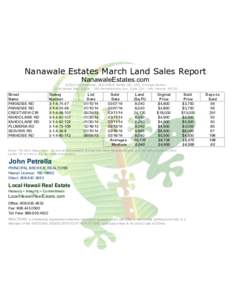 Nanawale Estates March Land Sales Report NanawaleEstates.com ©2014 John Petrella, REALTOR® ABR® GRI, SFR, Principal Broker Local Hawaii Real EstateKamehameha Ave, SuiteHilo, Hawaii 96720