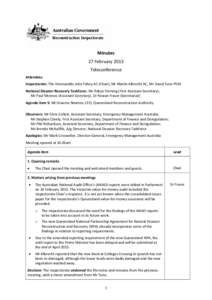 Minutes 27 February 2013 Teleconference Attendees Inspectorate: The Honourable John Fahey AC (Chair), Mr Martin Albrecht AC, Mr David Tune PSM National Disaster Recovery Taskforce: Ms Robyn Fleming (First Assistant Secre