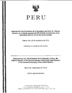 PERU Intervencibn del Presidente de la Reptÿblica del Perÿ, Sr. Ollanta Humala, en el debate general del 68° Periodo de Sesiones de la Asamblea General de las Naciones Unidas  Nueva York, 25 de setiembre de 2013