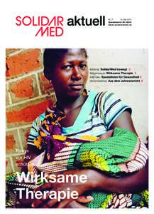 Nr. 77	 14. Mai 2014 Spendenkonto: w w w. s o l i d a r m e d . c h  Editorial: SolidarMed bewegt 2