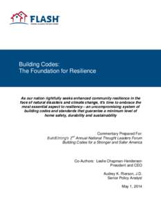 Building Codes: The Foundation for Resilience As our nation rightfully seeks enhanced community resilience in the face of natural disasters and climate change, it’s time to embrace the most essential aspect to resilien