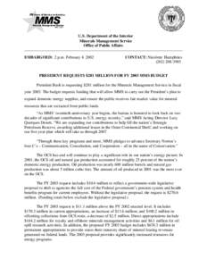 U.S. Department of the Interior Minerals Management Service Office of Public Affairs EMBARGOED: 2 p.m. February 4, 2002  CONTACT: Nicolette Humphries