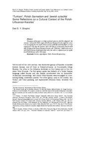 Dan D. Y. Shapira, “Turkism, Polish Sarmatism and ‘Jewish szlachta’: Some Reflections on a Cultural Context of the Polish-Lithuanian Karaites, Karadeniz Araştırmaları, Sayı: 20, Kış 2009, s.29-43.
