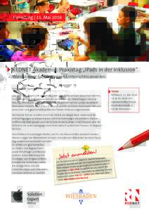 Einladung | 11. MaiREDNET Akademie: Praxistag „iPads in der Inklusion“. Wiesbadener Schulen zeigen Unterrichtsszenarien. Sehr geehrte Damen und Herren, wie iPads das Lernen und Lehren in Grund- und Förderschu