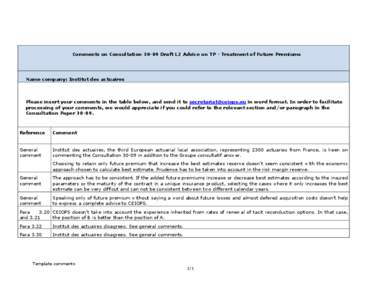 Comments on Consultation[removed]Draft L2 Advice on TP - Treatment of Future Premiums  Name company: Institut des actuaires Please insert your comments in the table below, and send it to [removed] in word forma