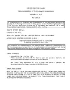 CITY OF FOUNTAIN VALLEY REGULAR MEETING OF THE PLANNING COMMISSION JANUARY 23, 2013 AGENDA  In compliance with the Americans with Disabilities Act, if you need special assistance to