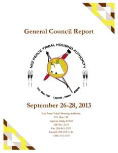 General Council Report  September 26-28, 2013 Nez Perce Tribal Housing Authority P.O. Box 188 Lapwai, Idaho 83540