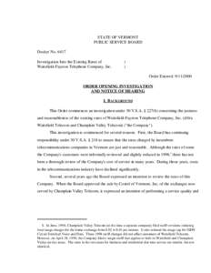 STATE OF VERMONT PUBLIC SERVICE BOARD Docket No[removed]Investigation Into the Existing Rates of Waitsfield-Fayston Telephone Company, Inc.