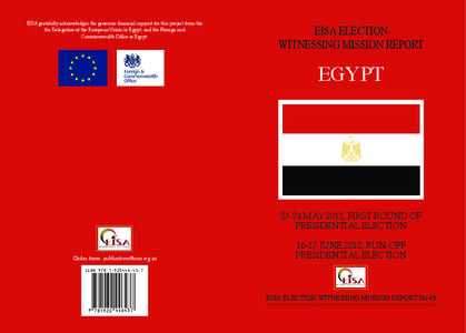 EISA gratefully acknowledges the generous financial support for this project from the the Delegation of the European Union in Egypt, and the Foreign and Commonwealth Office in Egypt. EISA ELECTION witnessing mission repo