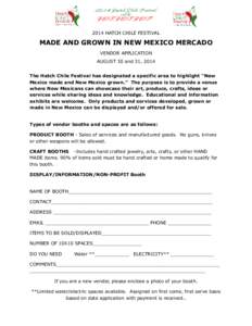 2014 HATCH CHILE FESTIVAL  MADE AND GROWN IN NEW MEXICO MERCADO VENDOR APPLICATION AUGUST 30 and 31, 2014 The Hatch Chile Festival has designated a specific area to highlight “New