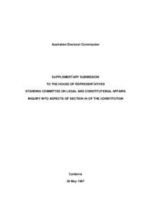 Supplementary Submission to the House of Representatives Standing Committee on Legal and Constitutional Affairs Inquiry into aspects of Section 44 of the Constitution