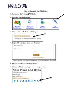 How to Manage Your Business 1. Go to your City’s ShopsQA Website 2. Click on “Edit My Business” 3. Click on “View My Business Listings”