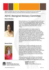 Ageing, Disability and Home Care, Department of Family and Community Services ADHC Aboriginal Advisory Committee Member Biographies September 2013 ADHC Aboriginal Advisory Committee Dianne Brookes Dianne Brookes is a Yor