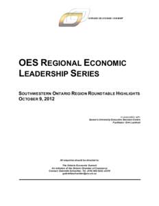 OES REGIONAL ECONOMIC LEADERSHIP SERIES SOUTHWESTERN ONTARIO REGION ROUNDTABLE HIGHLIGHTS OCTOBER 9, 2012  In association with: