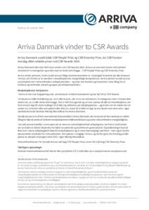 Kastrup, 31. oktoberArriva Danmark vinder to CSR Awards Arriva Danmark vandt både CSR People Prize og CSR Diversity Prize, da CSR Fonden torsdag aften uddelte priser ved CSR AwardsArriva Danmark blev den h