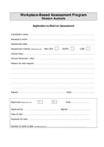 Workplace-Based Assessment Program Western Australia Application to Resit an Assessment Candidate’s name: ………………………………………………………………………………... Assessor’s name: