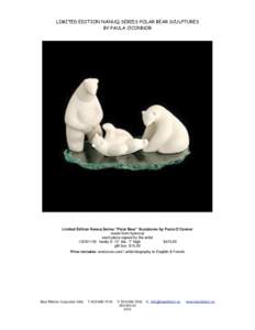 LIMITED EDITION NANUQ SERIES POLAR BEAR SCULPTURES BY PAULA O’CONNOR Limited Edition Nanuq Series “Polar Bear” Sculptures by Paula O’Connor made from hydrocal each piece signed by the artist