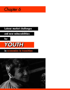 Chapter 6  Labour market challenges and new vulnerabilities  for