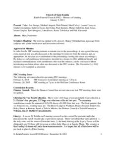 Church of Saint Eulalia Parish Pastoral Council (PPC) - Minutes of Meeting January 9, 2013 Present: Father Jim Savage, Michael Angotti, Dick Briand, Matt Calvey, Louise Cocuzzo, Maria Constantino, Kathryn Davis, Jan Dola