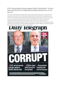 ICAC recommends charges against Obeid, Macdonald » $100m mine deal found to be tainted Roozendaal cleared over car-forfavours THEY were at the heart of governing NSW and the Labor party for more than 15 years but ICAC y