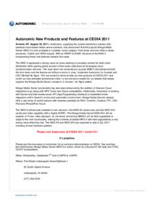 Autonomic New Products and Features at CEDIA 2011 Armonk, NY. August 30, 2011—Autonomic, supplying the custom electronics industry with premium cloud-based media server solutions, has announced that the popular Mirage 