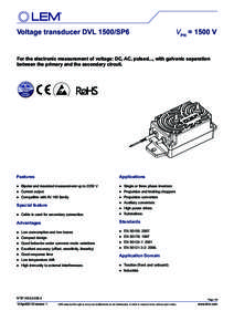 Voltage transducer DVL 1500/SP6	  VPN = 1500 V For the electronic measurement of voltage: DC, AC, pulsed..., with galvanic separation between the primary and the secondary circuit.