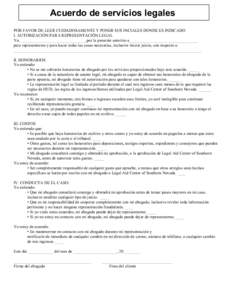 Acuerdo de servicios legales POR FAVOR DE LEER CUIDADOSAMENTE Y PONER SUS INCIALES DONDE ES INDICADO I. AUTORIZACIÓN PARA REPRESENTACIÓN LEGAL Yo, _______________________________,por la presente autorizo a_____________