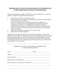 TREMPEALEAU COUNTY ASSOCIATION OF COOPERATIVES SCHOLARHIP APPLICATION & INFORMATION There are two scholarships available for $500 each for a person enrolled in a two or four year program. The applicant must meet the foll