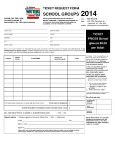 TICKET REQUEST FORM  SCHOOL GROUPS PLEASE FAX THIS FORM OR ORDER ONLINE AT WRITERSFEST.BC.CA/SCHOOLORDERS