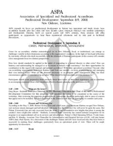 ASPA  Association of Specialized and Professional Accreditors Professional Development: September 8-9, 2008 New Orleans, Louisiana ASPA expands its focus on professional development to feature two important and timely is