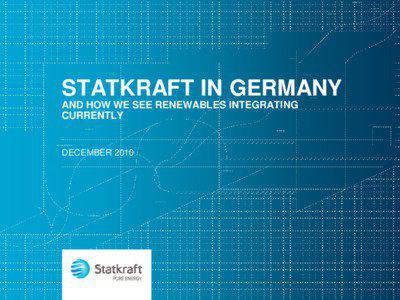 STATKRAFT IN GERMANY AND HOW WE SEE RENEWABLES INTEGRATING CURRENTLY