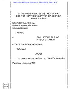 Case 4:15-cvHLM Document 40 FiledPage 1 of 74  IN THE UNITED STATES DISTRICT COURT FOR THE NORTHERN DISTRICT OF GEORGIA ROME DIVISION MAURICE WALKER, on