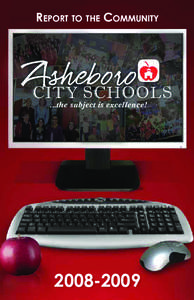 Report to the Community  Asheboro CITY SCHOOLS subject is excellence! ...the subject...the