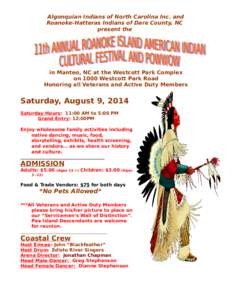 Algonquian Indians of North Carolina Inc. and Roanoke–Hatteras Indians of Dare County, NC present the in Manteo, NC at the Westcott Park Complex on 1000 Westcott Park Road