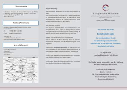 Memorandum Wegbeschreibung: R. Chadwick, S. Henson, G. Koenen, M. Liakopoulos, C. Midden, B. Moseley, A. Palou, G. Rechkemmer, D. Schröder, A. von Wright: Functional Foods. Springer, Berlin 2003 ISBN