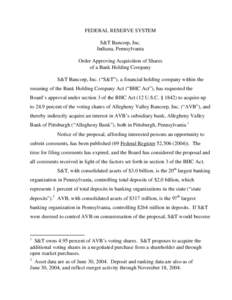 FEDERAL RESERVE SYSTEM S&T Bancorp, Inc. Indiana, Pennsylvania Order Approving Acquisition of Shares of a Bank Holding Company S&T Bancorp, Inc. (“S&T”), a financial holding company within the