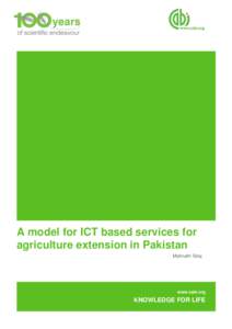 A model for ICT based services for agriculture extension in Pakistan Mahrukh Siraj www.cabi.org