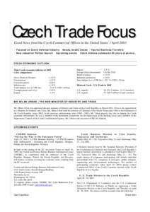 Czech Trade Focus Good News from the Czech Commercial Offices in the United States / April 2003 Focused on Czech Defense Industry Beads, beads, beads Tips for Business Travelers New Industrial Partner Search Upcoming eve