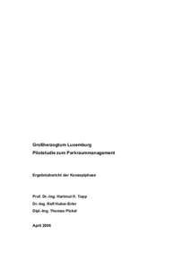 Großherzogtum Luxemburg Pilotstudie zum Parkraummanagement Ergebnisbericht der Konzeptphase  Prof. Dr.-Ing. Hartmut H. Topp