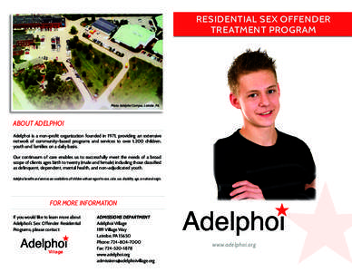 RESIDENTIAL SEX OFFENDER TREATMENT PROGRAM Photo: Adelphoi Campus, Latrobe, PA  ABOUT ADELPHOI