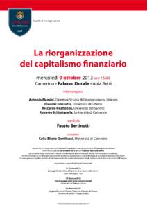 Scuola di Giurisprudenza  La riorganizzazione del capitalismo finanziario mercoledì 9 ottobre 2013 ore[removed]Camerino - Palazzo Ducale - Aula Betti