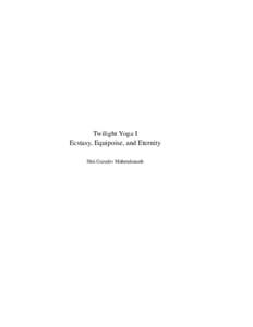 Twilight Yoga I Ecstasy, Equipoise, and Eternity Shri Gurudev Mahendranath